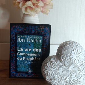 La vie des Compagnons du Prophète (SAW)